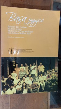 Image of Basa Inggris: Bacaan Dan Latihan Bahasa Inggris Mahasiswa Program Studi Pendidikan Bahasa Bali